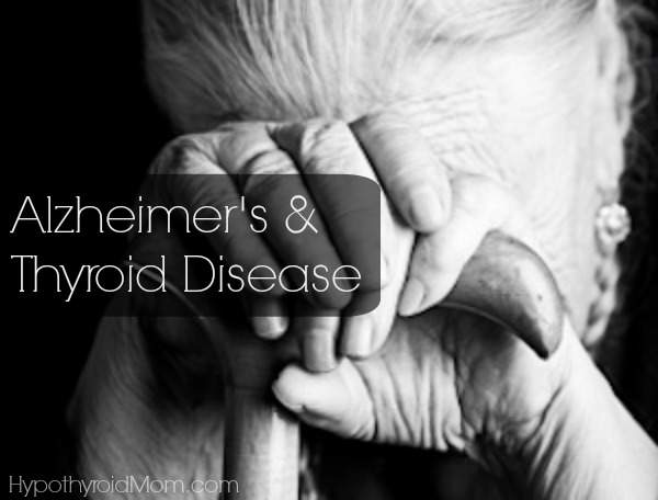 Alzheimer's & Thyroid Disease