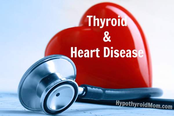 Is Your Thyroid Killing You Heart Disease Hypothyroid Mom
