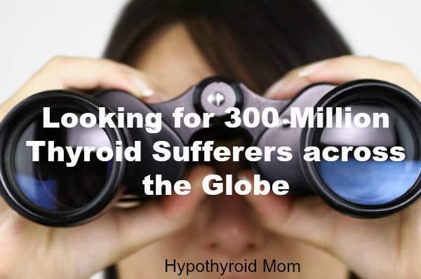 Looking for 300 Million Thyroid Sufferers across the Globe
