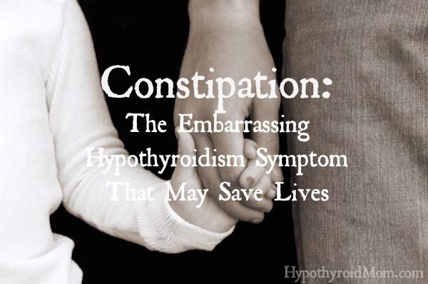 Constipation: The Embarrassing Hypothyroidism Symptom That May Save Lives