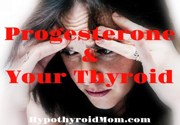 Progesterone & Your Thyroid
