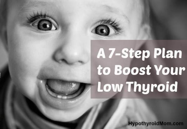 A 7-Step Plan to Boost Your Low Thyroid