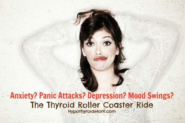 Anxiety Panic Attacks Depression Mood Swings The Thyroid