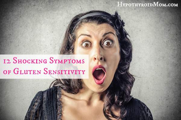12 Shocking Symptoms of Gluten Sensitivity