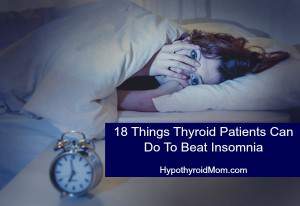 18 Things Thyroid Patients Can Do To Beat Insomnia