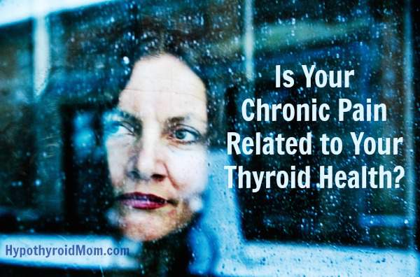 Is Your Chronic Pain Related to Your Thyroid Health?