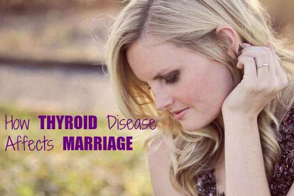 How Thyroid Disease Affects Marriage