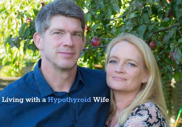 Living with a hypothyroid wife