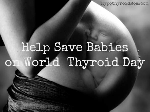 Help Save Babies on World Thyroid Day