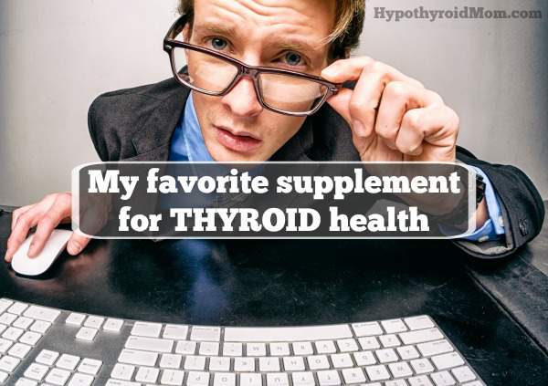 My favorite supplement for thyroid health