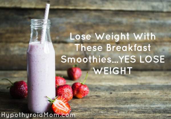 Lose weight with these breakfast smoothies...yes lose weight