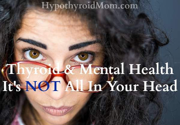 Thyroid & Mental Health: It's NOT All In Your Head