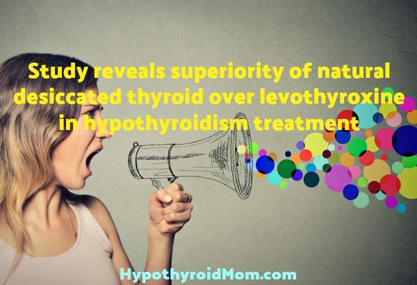 Study reveals superiority of natural desiccated thyroid over levothyroxine in hypothyroidism treatment