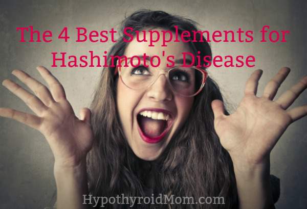 The 4 Best Supplements for Hashimoto's Disease