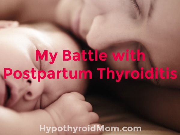 My battle with postpartum thyroiditis