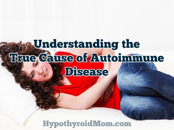 Understanding the true cause of autoimmune disease