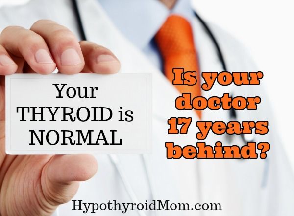 Is your thyroid doctor treating 17 years behind current medical research?
