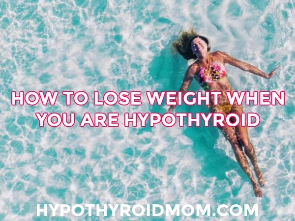How to lose weight when you are hypothyroid