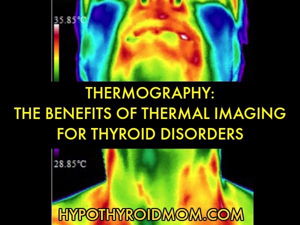 Thermography: The Benefits of Thermal Imaging for Thyroid Disorders