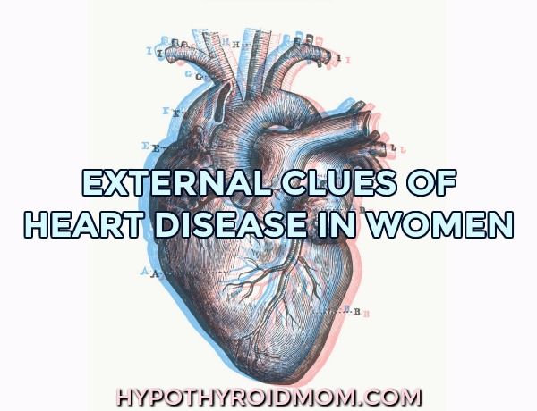External clues of heart disease in women