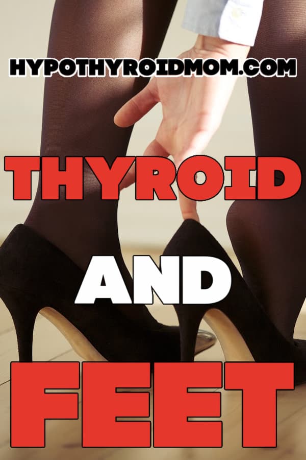 signs of low thyroid on our feet