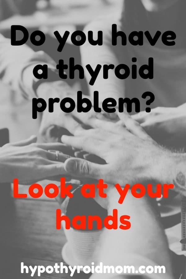 hands, fingernails and thyroid problems