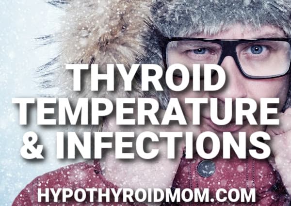 thyroid disease changes basal body temperature and vulnerability to infections