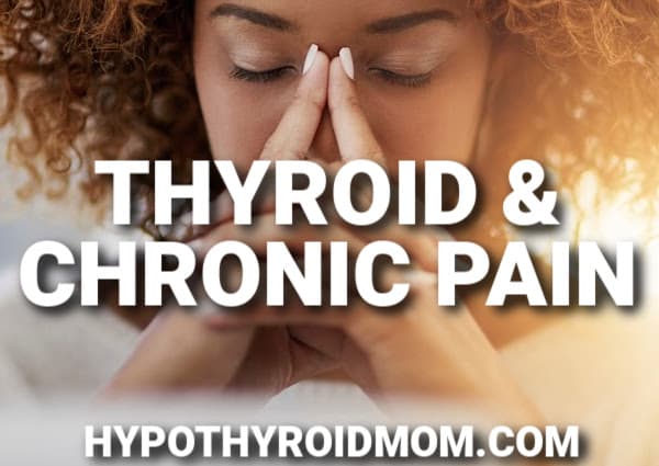 a classic sign of thyroid disease is chronic pain and fibromyalgia