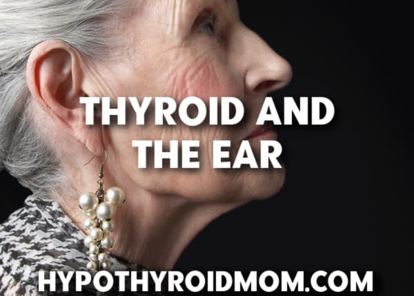 Thyroid disease, hearing loss, tinnitus, vertigo, and ear fullness