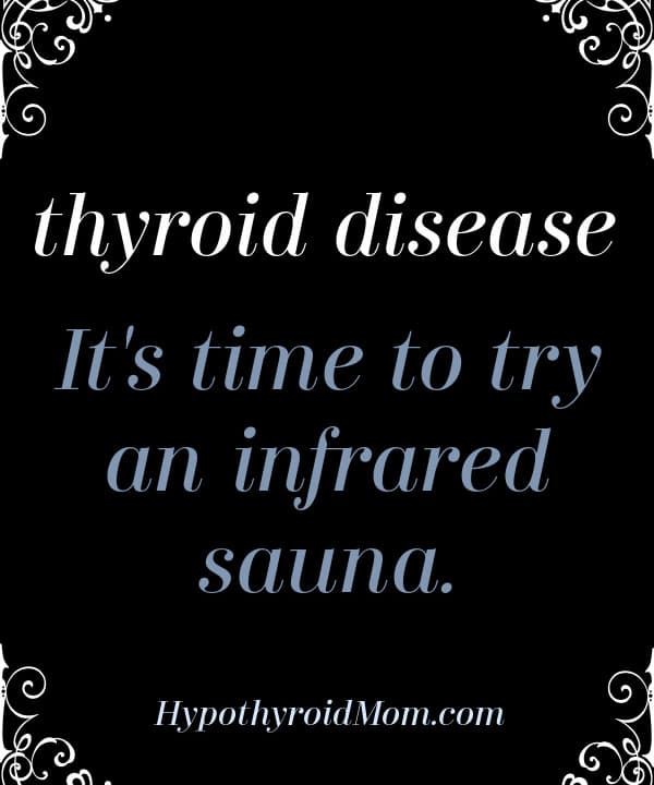 Time to try an infrared sauna for thyroid health